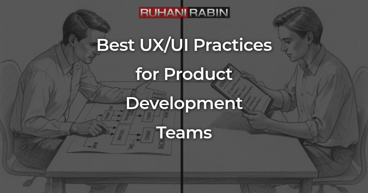 Best UX/UI Practices for Product Development Teams